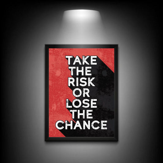 Take The Risk | Motivational Quote | Wall Art